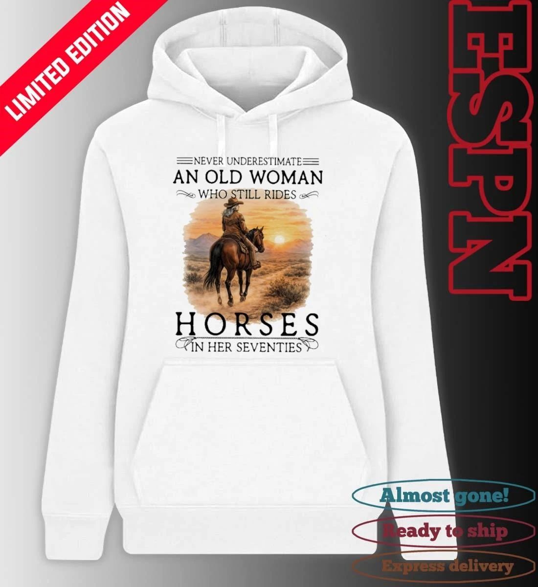 Never Underestimate An Old Woman Who Still Rides Horses In Her 70s Vintage Shirt