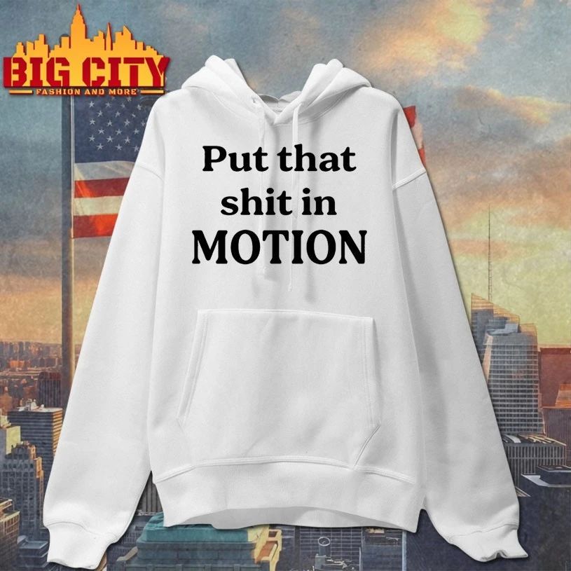 Original Joshua Block Put That Shit In Motion T-Shirt