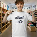 Craig Carton Always Good Shirt