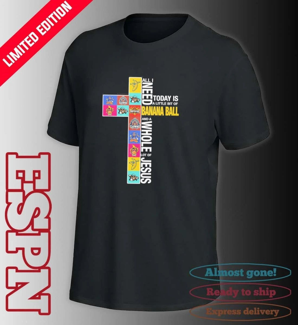 Banana Ball All I Need Today Cross Shirt