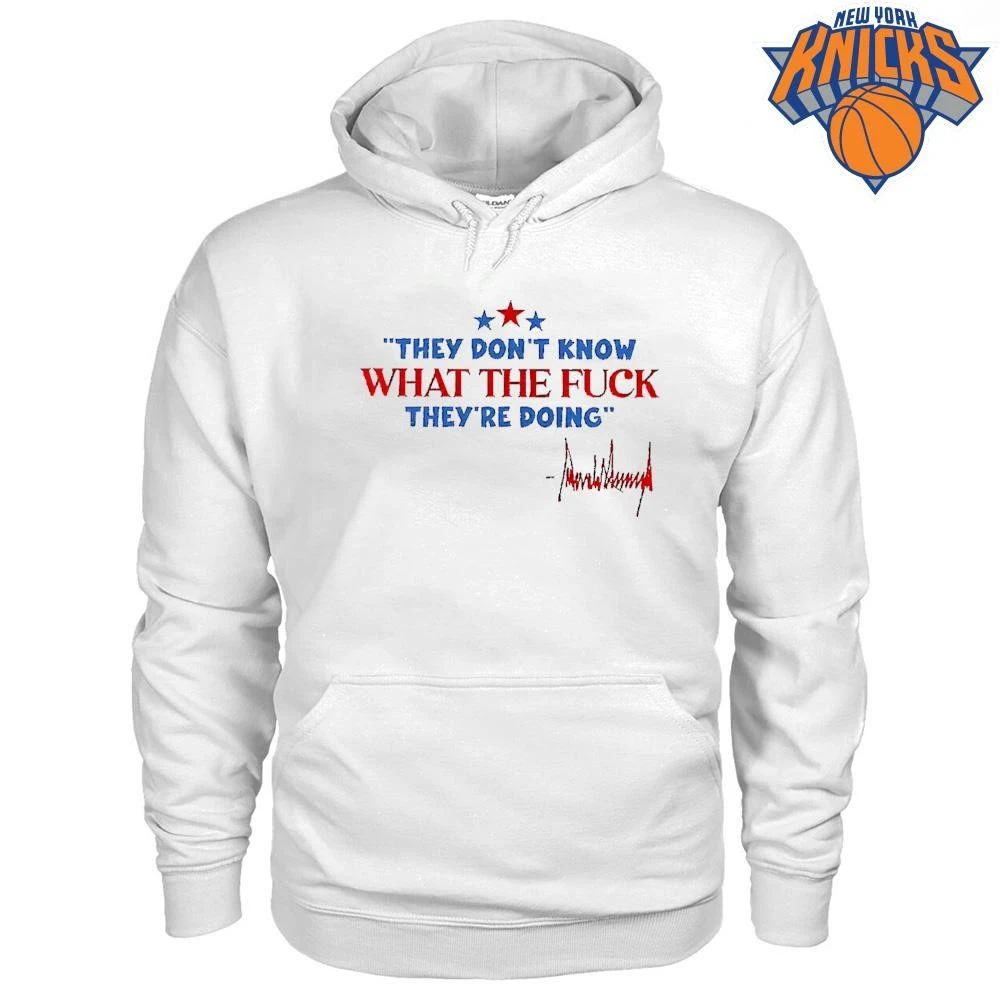 They don’t know what the fuck they’re doing 4th of July Trump signature shirt