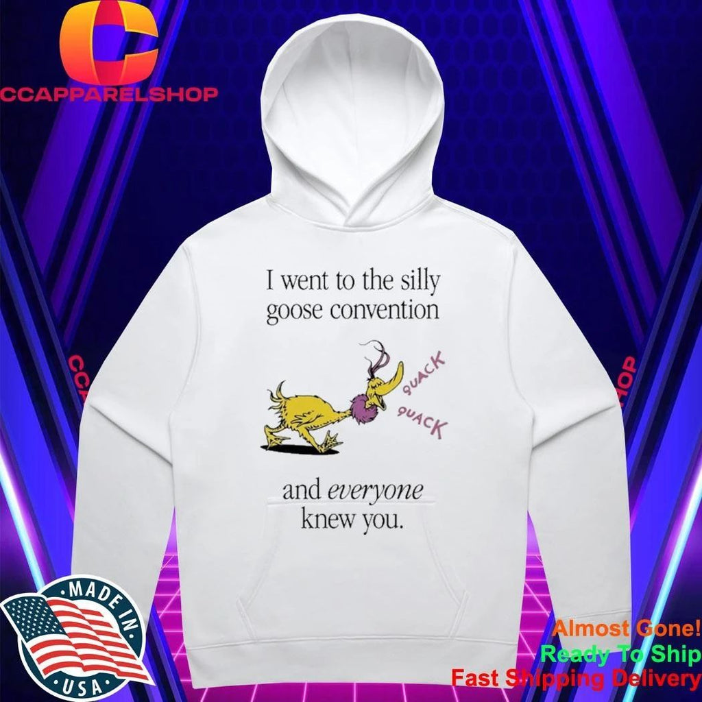 Silly Goose Convention and Everyone Knew You Shirt