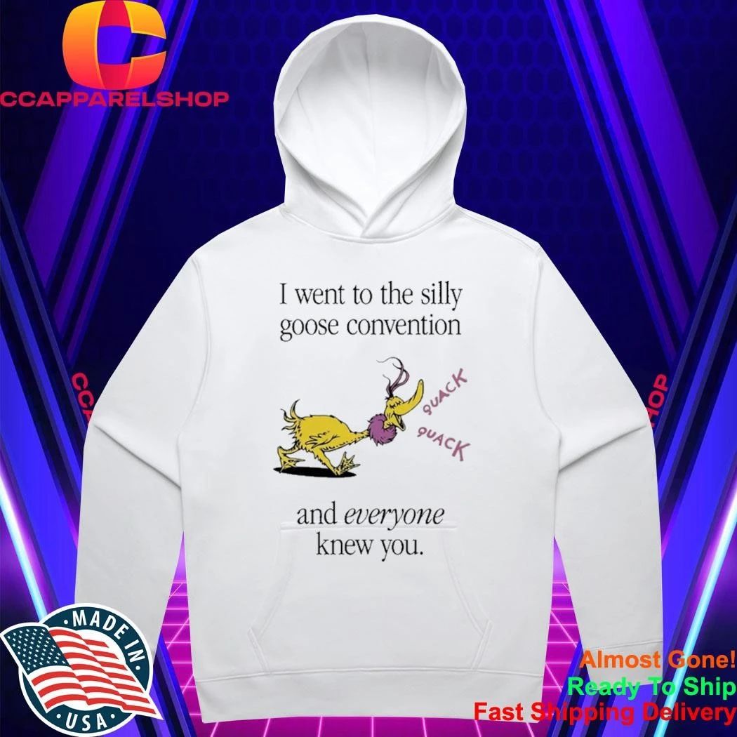 Silly Goose Convention and Everyone Knew You Shirt