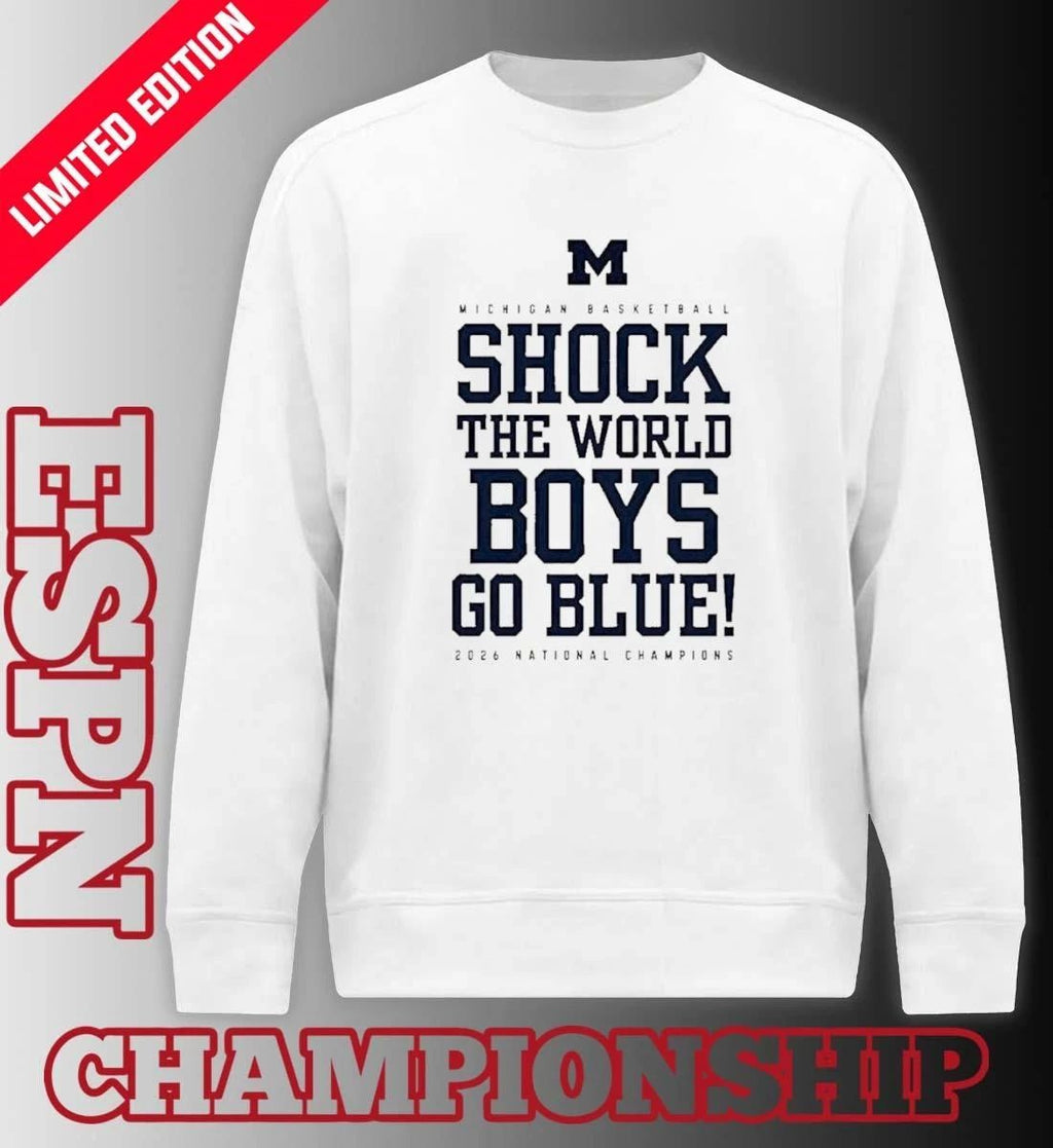 Michigan Men’s Basketball Shock The World Boys Go Blue National Champions Shirt