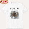 Never Underestimate An Old MAn Who Still Play The Drums In His Eighties Shirt