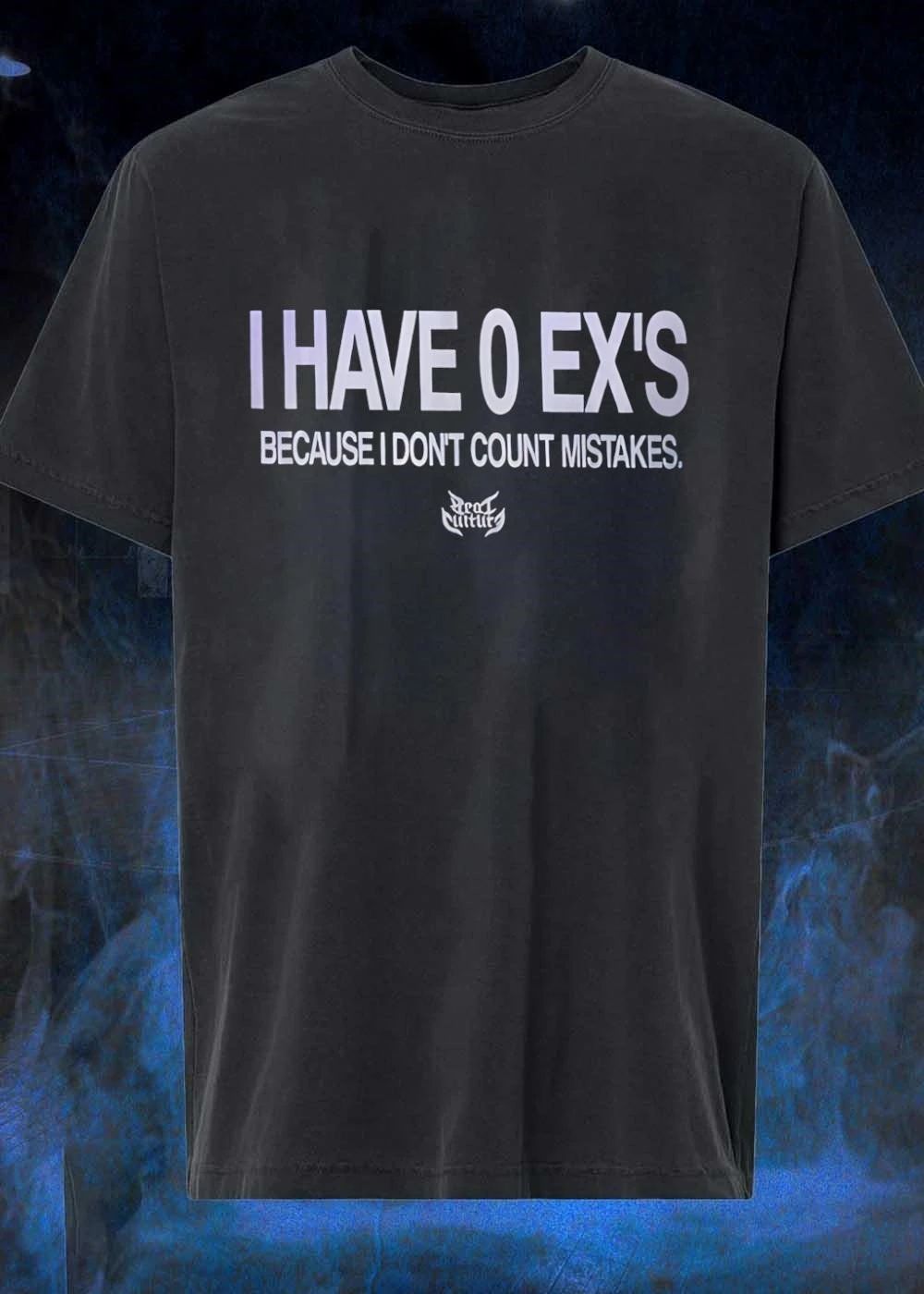 I have 0 ex’s because I don’t count mistakes shirt