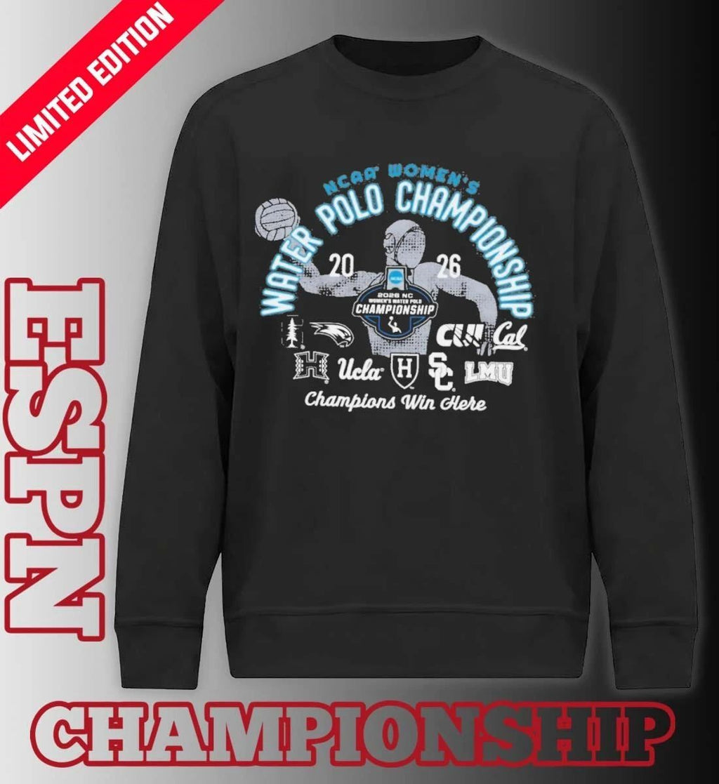 Champions Win Here 2026 NCAA Women’s Water Polo Championship T-Shirt