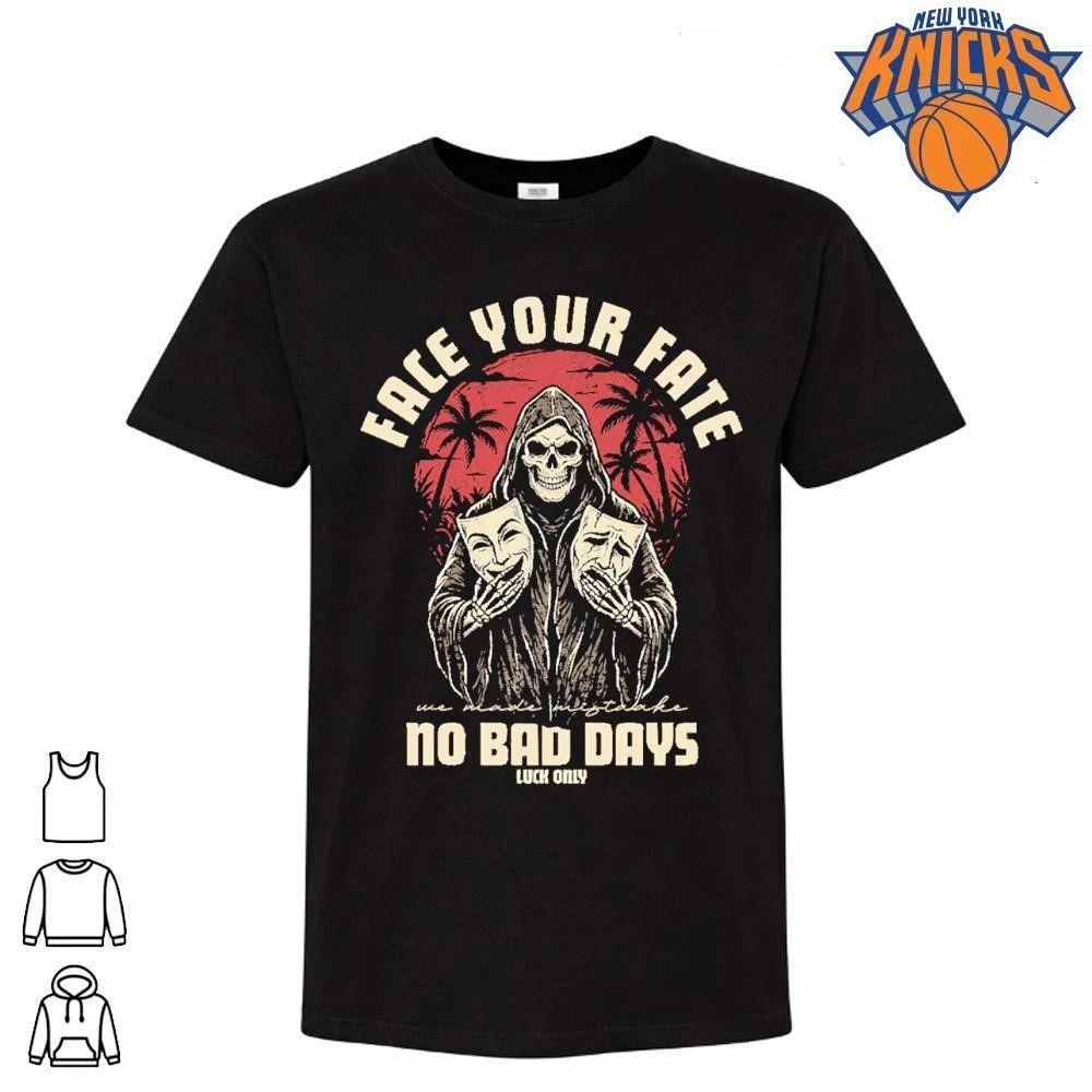 Face Your Fate No Bad Days Grim Reaper Comedy Tragedy Theater Masks Shirt