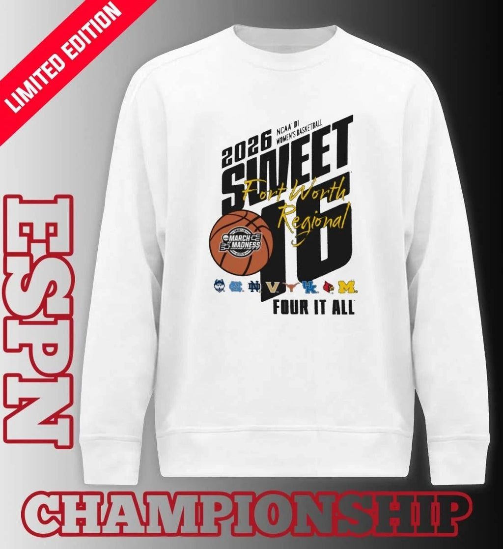 Fort Worth 2026 NCAA DI Women’s Basketball Regional Sweet Sixteen Shirt