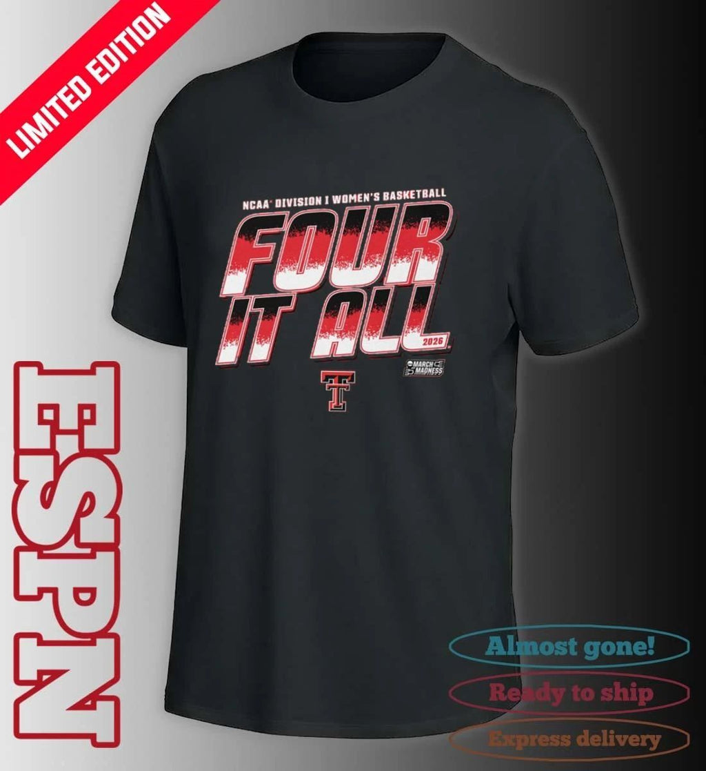 Texas Tech Women’s Basketball Four It All 2026 March Madness Shirt