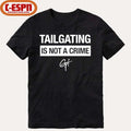 Tailgating Is Not A Crime Shirt