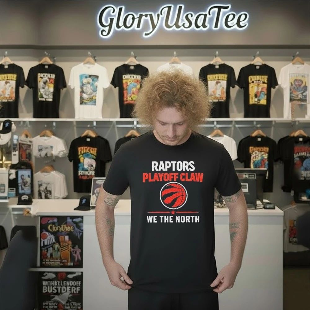 Raptors Playoff Claw Toronto Raptors We The North Basketball Graphic Shirt