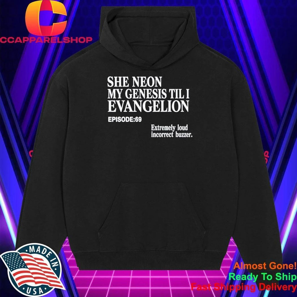 She Neon My Genesis Til I Evangelion Shirt