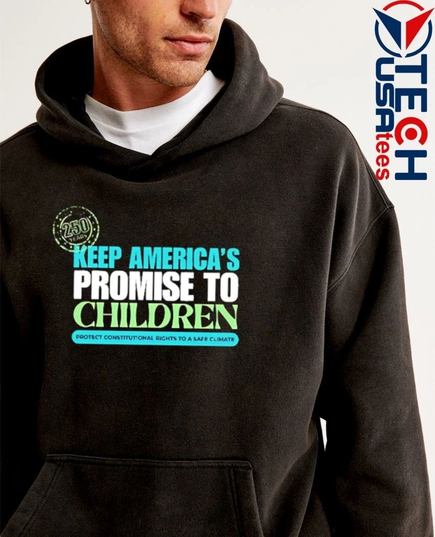 250 Years Keep America’s Promise to Children shirt
