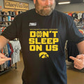 Iowa Hawkeyes 2026 NCAA Men’s Basketball Tournament March Madness Don’t Sleep On Us T-Shirt