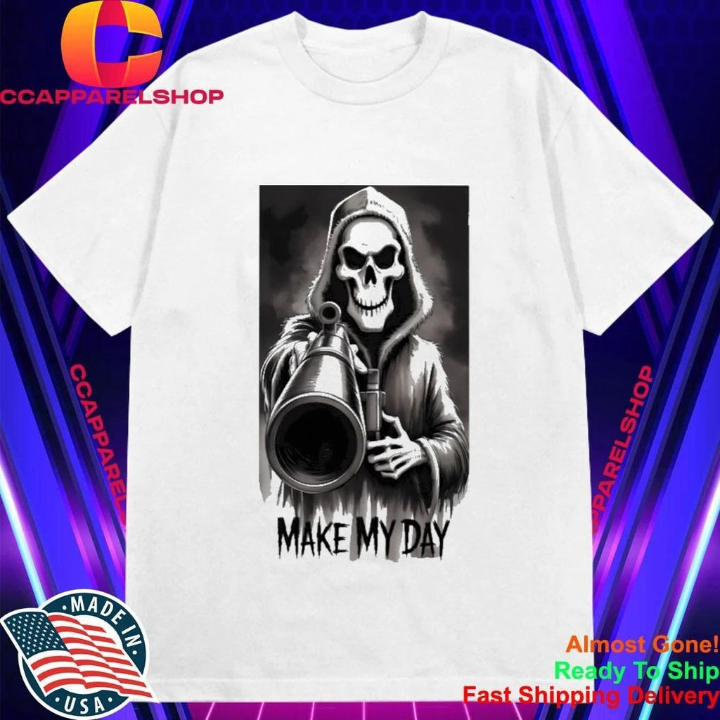 Make My Day Grim Reaper Shirt