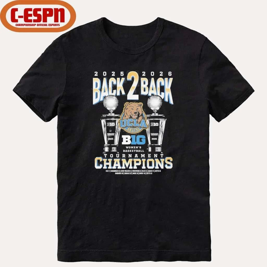 Ucla Bruins Trophy Back 2 Back Big Ten Women’s Basketball Tournament Champions Shirt