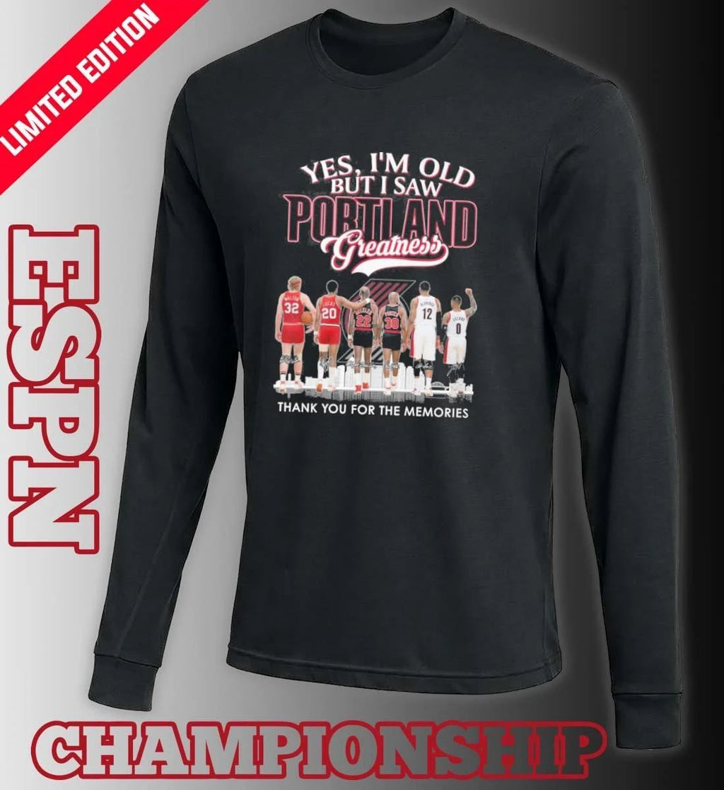 Yes, I’m Old But I Saw Portland Blazers Basketball Greatness T-Shirt