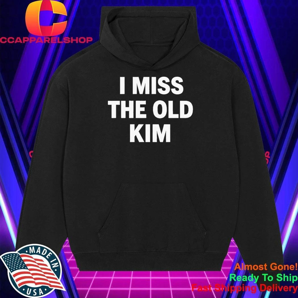 Kanye West I Miss The Old Kim Shirt
