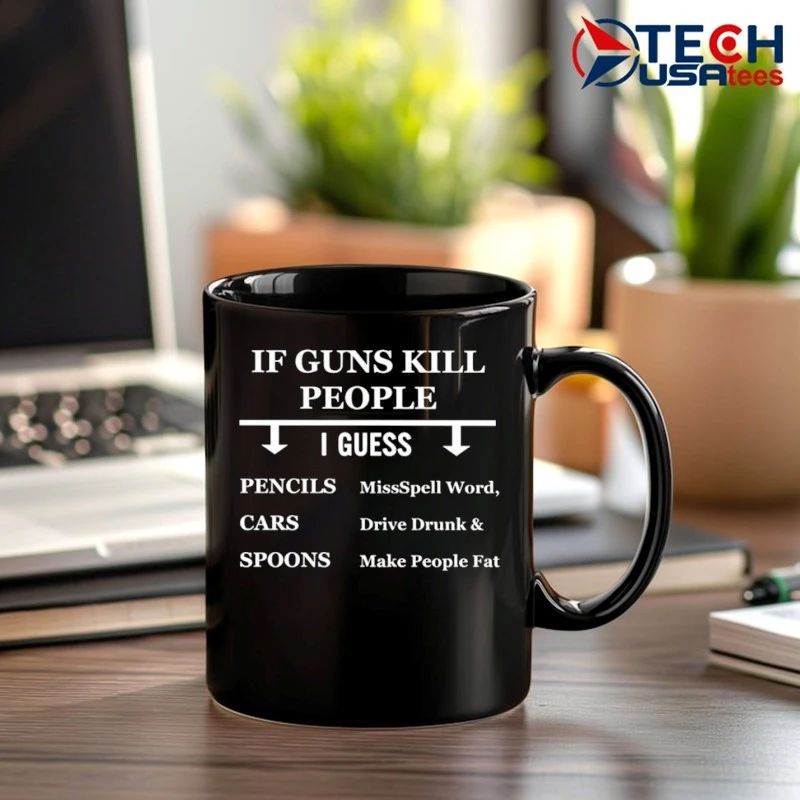 If guns kill people I guess pencils cars spoons missspell word drive drunk and make people fat shirt
