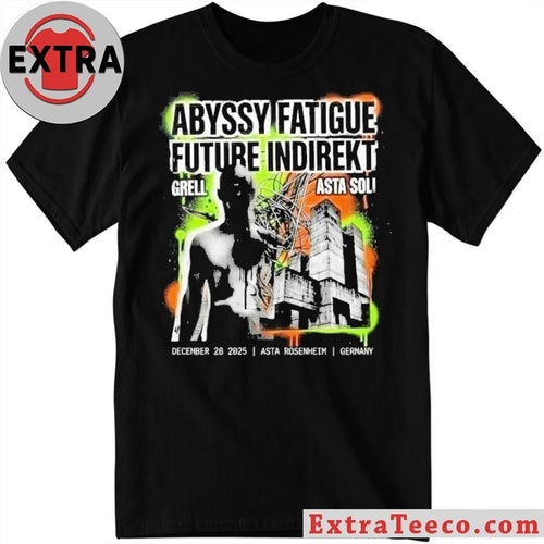 Abyss, Fatigue Future and Indirekte Grell will perform on December 26, 2025 at Asta Kneipe in Rosenheim, Germany Shirt