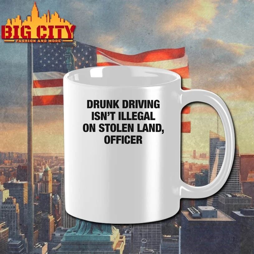 Original Drunk Driving Isn’t Illegal On Stolen Land, Officer T-Shirt