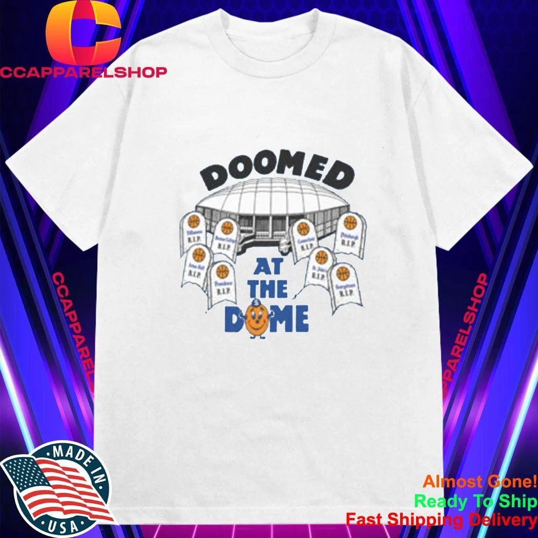 Doomed At The Dome Syracuse Orange Big East Shirt