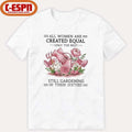 All Women Are Created Equal Only The Best Still Gardening In Their Sixties Shirt