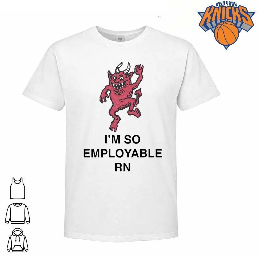 I Am So Employable RN Funny Red Devil Celebrating New Job Meme Shirt