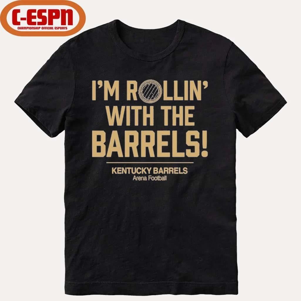 I’m Rollin’ with the Barrels Kentucky Barrels Shirt