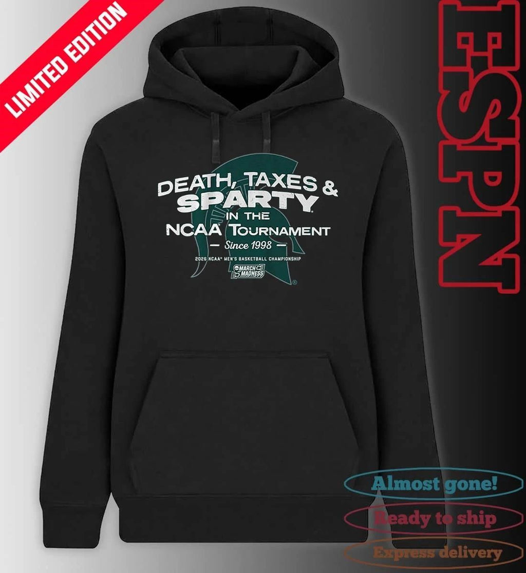 Michigan State Men’s Basketball Death, Taxes, & Sparty In The NCAA Tournament 2026 Shirt