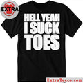Hell Yeah I Suck Toes 2026 T-Shirt