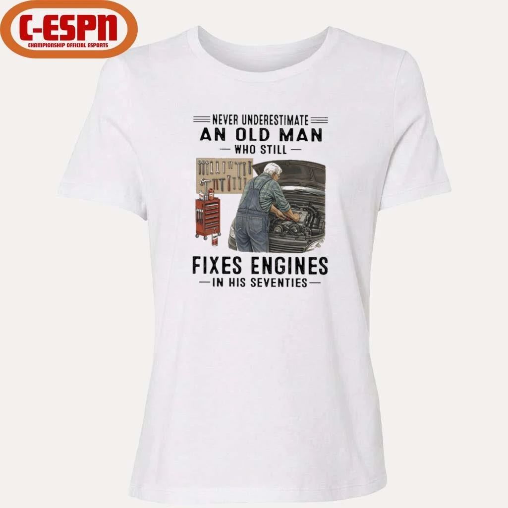 Never Underestimate An Old Man Who Still Fixes Engines In His Seventies Shirt