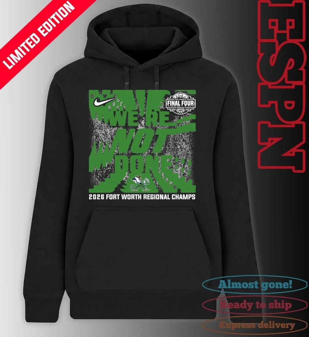 Notre Dame Fighting Irish 2026 NCAA Women’s Basketball Fort Worth Regional Champions T-Shirt