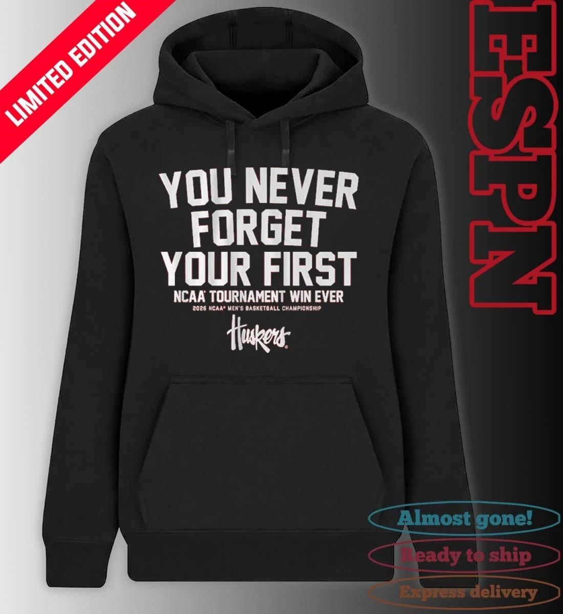 Nebraska Men’s Basketball You Never Forget Your First NCAA Tournament Win Ever Shirt