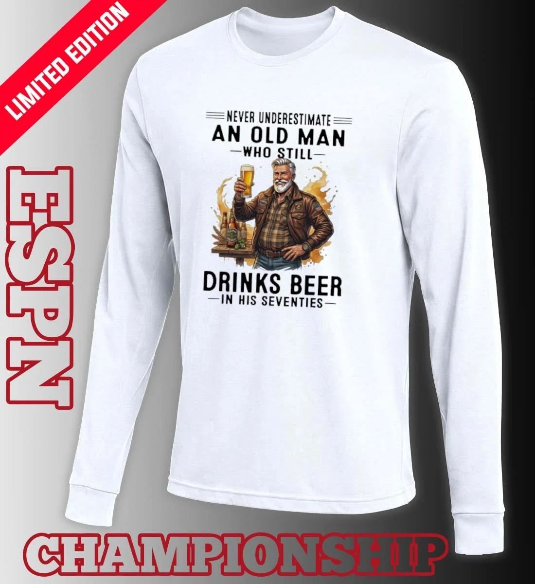 Never Underestimate An Old Man Who Still Drinks Beer In His 70s Vintage Shirt