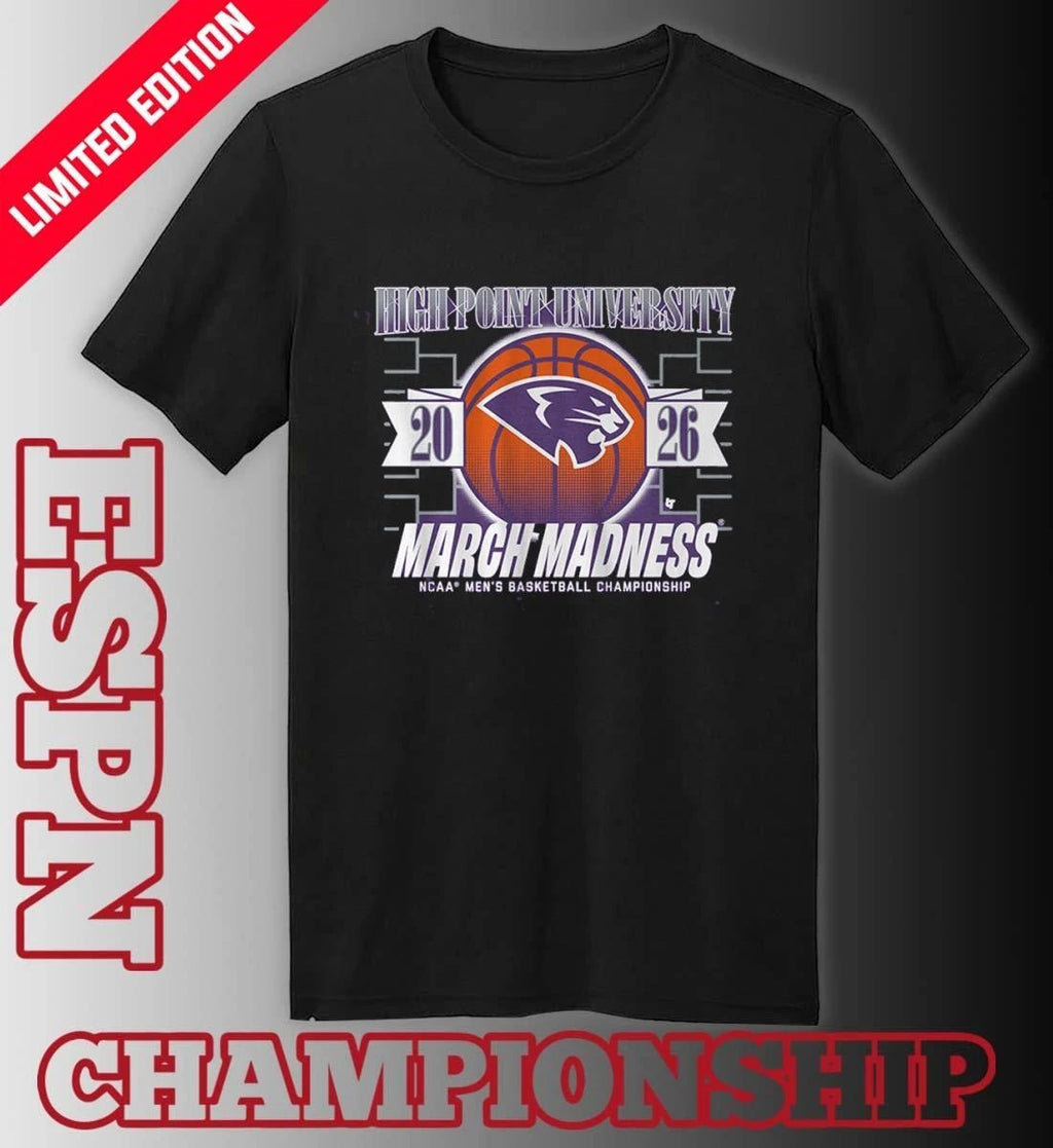 High Point Men’s Basketball March Madness NCAA Tournament Shirt
