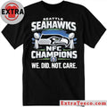 Original Seahawks NFC Championship We Did Not Care Logo T-Shirt