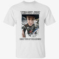 Carson Hocevar This Guy Just Beat You At Talladega Shirt