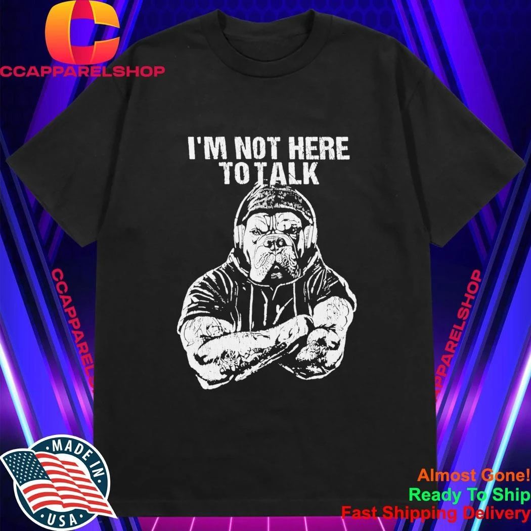 Trevor Rogers I’m Not Here To Talk Shirt