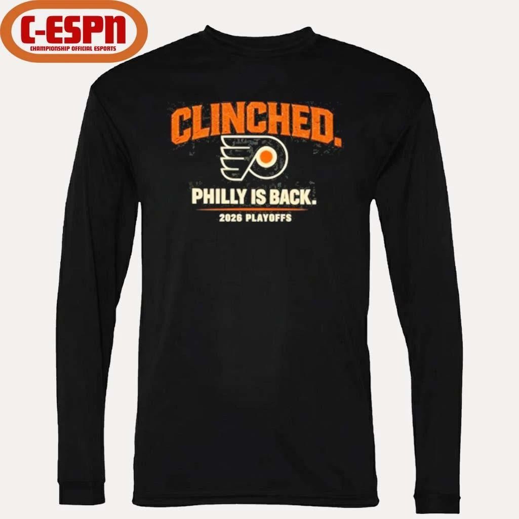 Philadelphia Flyers Philly Is Back 2026 Playoffs Clinched Shirt