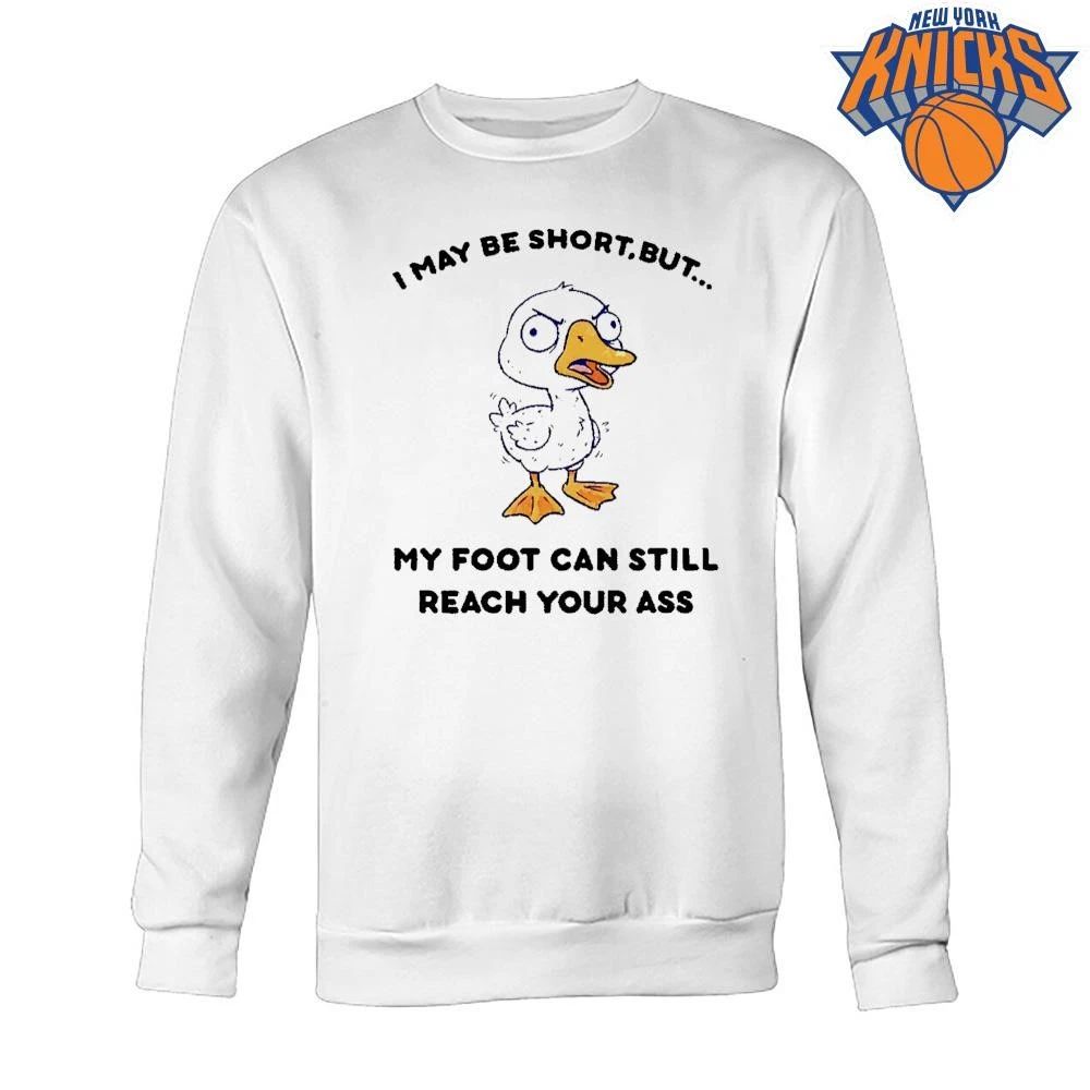 I May Be Short But My Foot Can Still Reach Your Ass Angry Duck Meme T Shirt