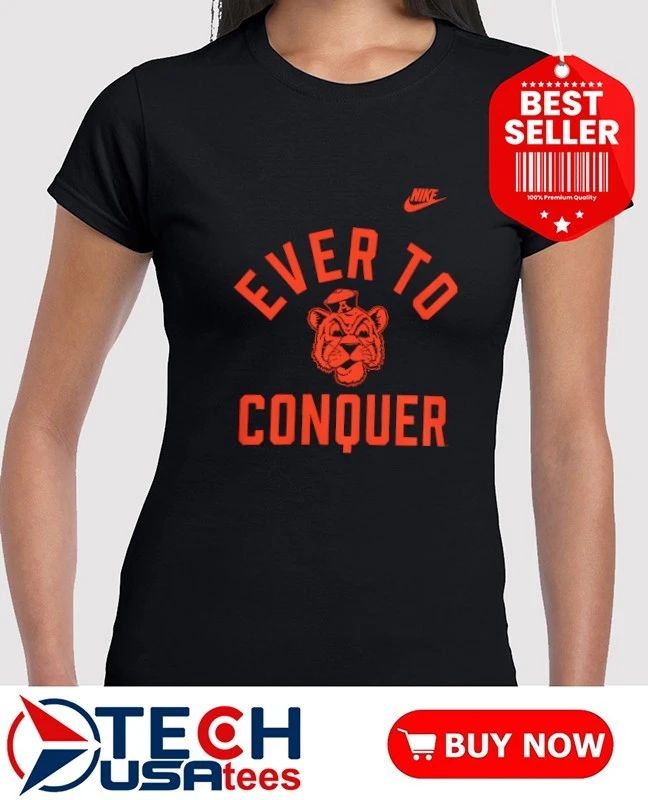 Auburn Tigers ever to conquer shirt