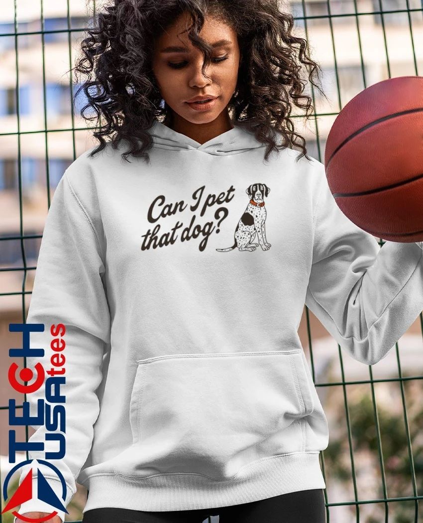 Can I pet that dog shirt