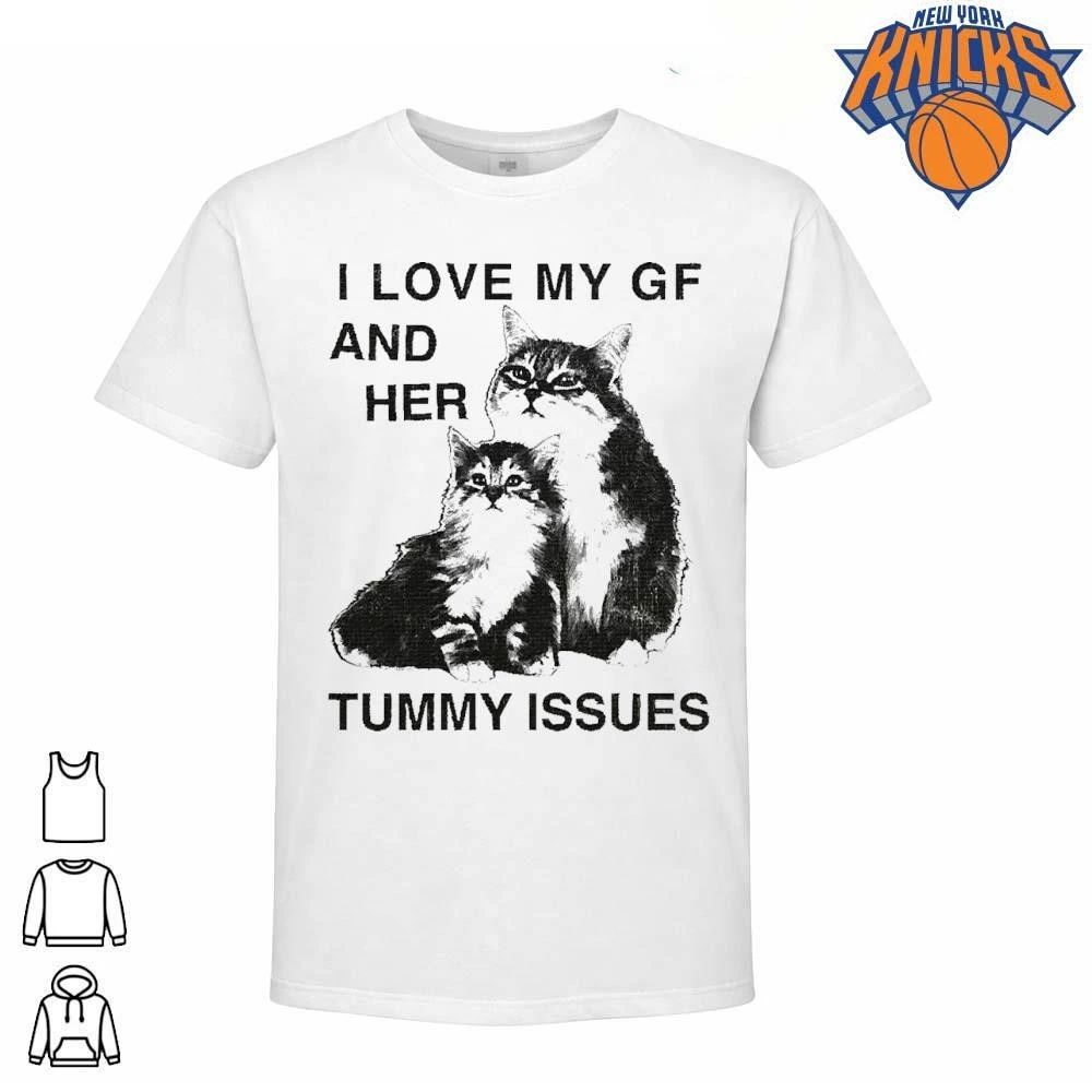I Love My GF And Her Tummy Issues Funny Cat Cat Lover shirt
