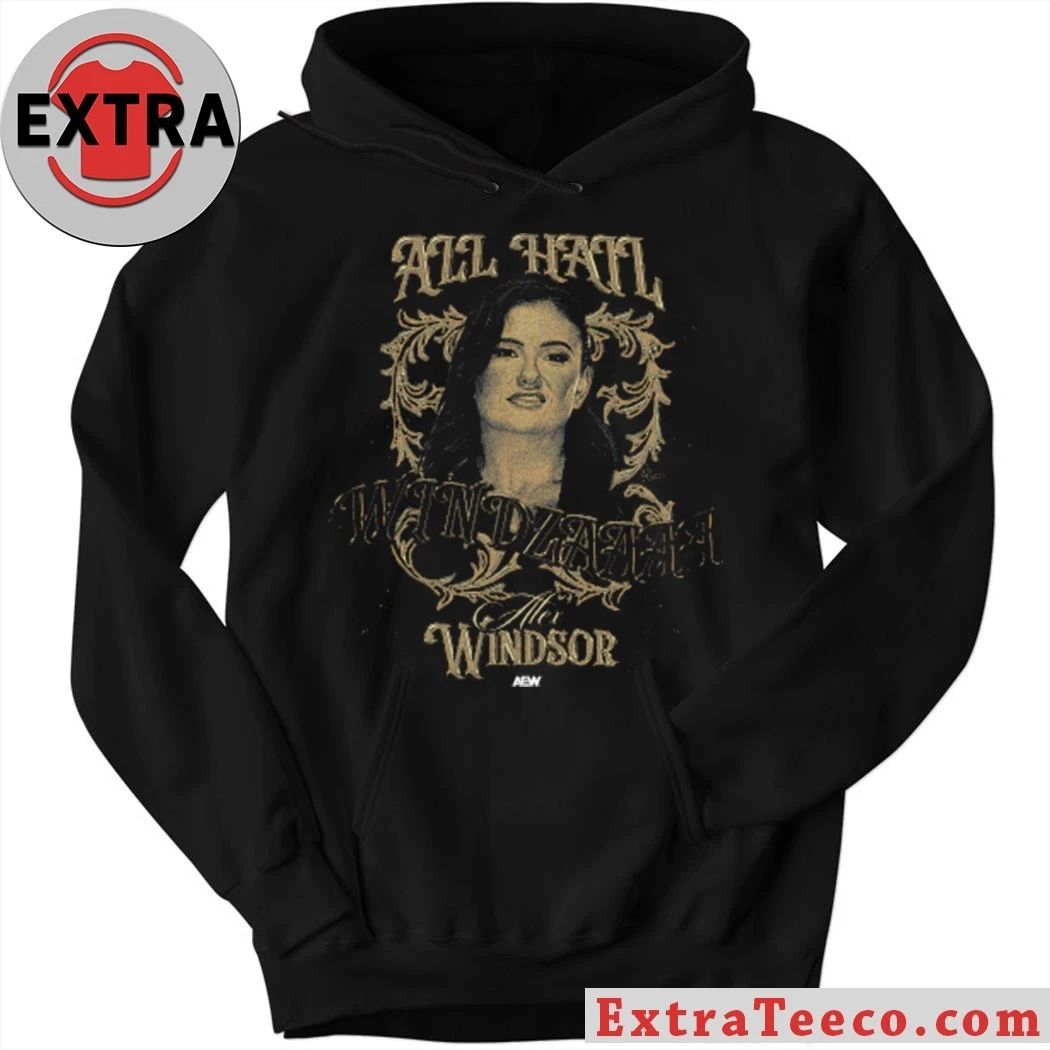 Alex Windsor ALL HAIL WINDZAAAA Shirt
