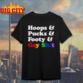 Sarah Spain Hoops & Pucks & Footy & Gay Shit t-shirt