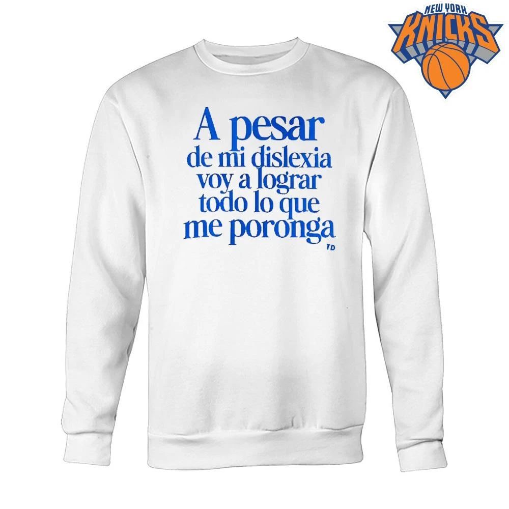 A Pesar De Mi Dislexia Voy A Lograr Todo Lo Que Me Poronga Dyslexia Quote Shirt