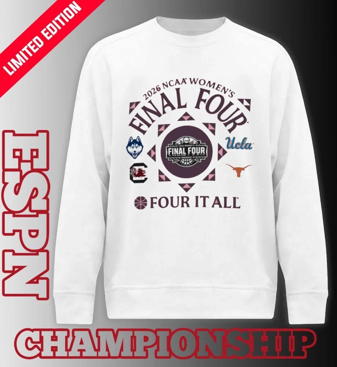 4 Team Four It All 2026 Women’s Final Four Shirt