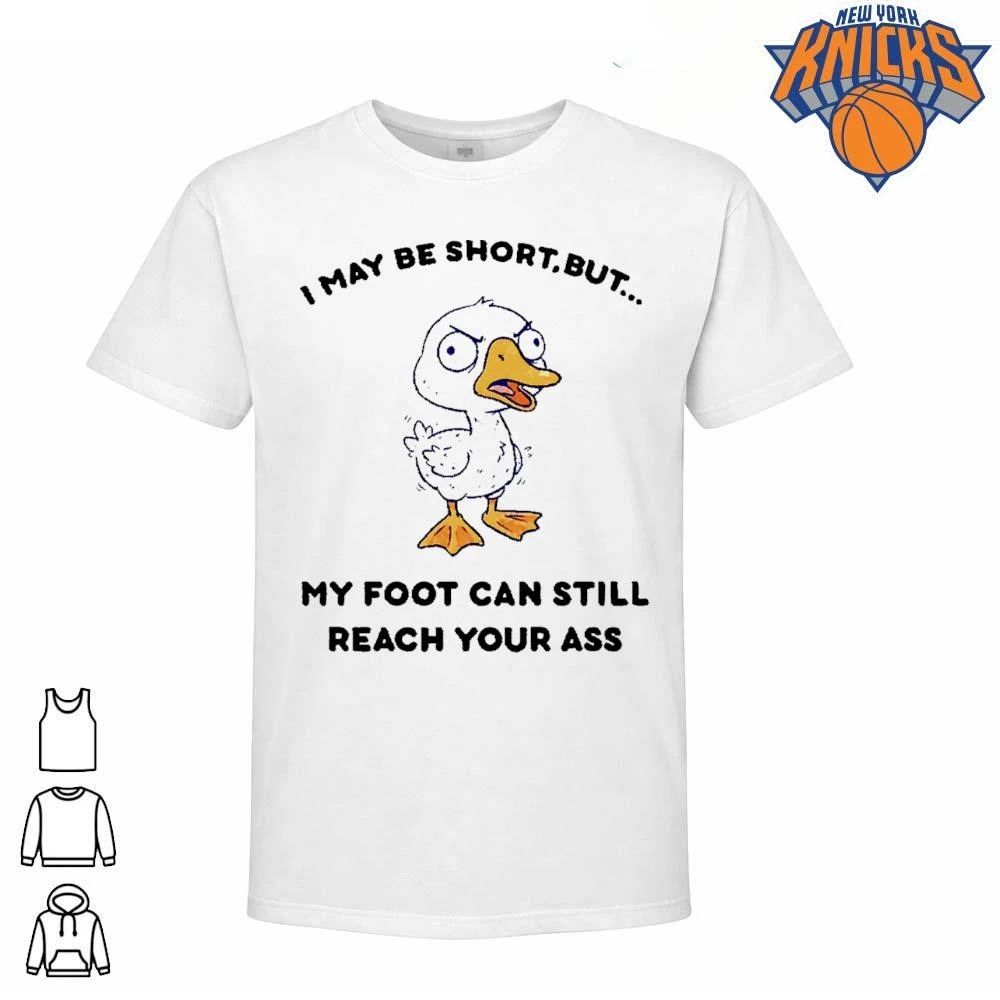 I May Be Short But My Foot Can Still Reach Your Ass Angry Duck Meme T Shirt